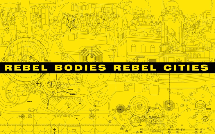 Rebel Bodies Rebel Cities